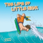 The Life of Little Nick: Helping kids discover the power of sport for positive mental health By Nicholas de Graaf, Miguel Smith (Illustrator) Cover Image