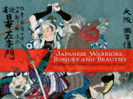 Japanese Warriors, Rogues and Beauties: Woodblocks from Adventure Stories (Dover Fine Art) Cover Image