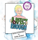 Perfect Enough By Kelly Artieri Cover Image