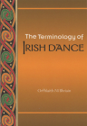 The Terminology of Irish Dance By Orfhlaith Ní Bhriain Cover Image