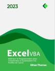 Excel VBA: Maîtrisez la Programmation pour Transformer et Automatiser vos Feuilles de Calcul By Ethan Thomas Cover Image