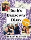 Seth's Broadway Diary, Volume 3 By Seth Rudetsky Cover Image