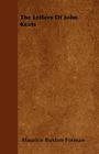 The Letters Of John Keats By Maurice Buxton Forman Cover Image