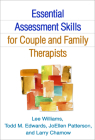 Essential Assessment Skills for Couple and Family Therapists (The Guilford Family Therapy Series) Cover Image