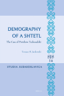 Demography of a Shtetl. the Case of Piotrków Trybunalski (Studia Judaeoslavica) By Tomasz M. Jankowski Cover Image