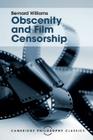 Obscenity and Film Censorship: An Abridgement of the Williams Report (Cambridge Philosophy Classics) Cover Image