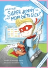 What Does Super Jonny Do When Mom Gets Sick? (MULTIPLE SCLEROSIS version). By Simone Colwill, Jasmine Ting (Illustrator) Cover Image
