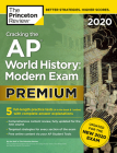Cracking the AP World History: Modern Exam 2020, Premium Edition: 5 Practice Tests + Complete Content Review + Proven Prep for the NEW 2020 Exam (College Test Preparation) By The Princeton Review Cover Image
