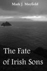 The Fate of Irish Sons Cover Image