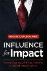 Influence for Impact: Increasing Your Effectiveness in Your Organization By Hodges L. Golson Cover Image