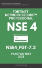 Nse 4: Fortigate: Fortinet Network Security Professional: NSE4_FGT-7.2: Practice Test 2023 Cover Image