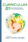 Curriculum 21: Essential Education for a Changing World Cover Image