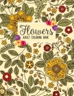 Flowers Coloring Book: An Adult Coloring Book with Beautiful Realistic Flowers, Bouquets, Floral Designs, Sunflowers, Roses, Leaves, Spring, By Colors And Zone, Sabbuu Editions Cover Image