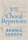 Choral Repertoire By Dennis Shrock Cover Image