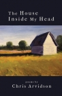 The House Inside My Head By Chris Arvidson Cover Image
