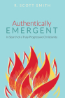 Authentically Emergent By R. Scott Smith Cover Image
