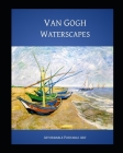 Van Gogh Waterscapes By Vincent Van Gogh Cover Image