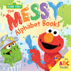 The Messy Alphabet Book!: An ABC Book! (Sesame Street Scribbles) By Sesame Workshop Cover Image