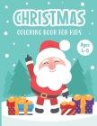 Christmas Coloring Book for Kids Ages 4-8: A Magical Christmas Coloring Book with Fun Easy and Relaxing Pages - Children's Christmas Gift or Present f By Zeewenz Publishing Cover Image