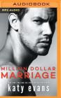 Million Dollar Marriage By Katy Evans, Jacob Morgan (Read by), Meg Sylvan (Read by) Cover Image