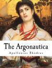 The Argonautica: A Greek Epic Poem By R. C. Seaton (Translator), Apollonius Rhodius Cover Image