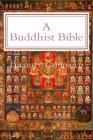 A Buddhist Bible: Illustrated Edition By Z. Bey, Dwight Goddard Cover Image