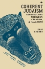 Coherent Judaism: Constructive Theology, Creation, and Halakhah Cover Image