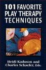 101 Favorite Play Therapy Techniques, Volume 1 (Child Therapy (Jason Aronson)) By Heidi Kaduson (Editor), Charles Schaefer (Editor) Cover Image