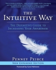 The Intuitive Way: The Definitive Guide to Increasing Your Awareness (Transformation Series) By Penney Peirce Cover Image