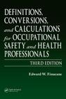 Definitions, Conversions, and Calculations for Occupational Safety and Health Professionals Cover Image