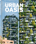 Urban Oasis: Parks and Green Projects Around the World By Jessica Jungbauer Cover Image