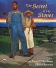 The Secret of the Stones By Robert D. San Souci, James Ransome (Illustrator) Cover Image