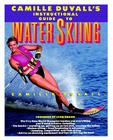 Camille Duvall's Instructional Guide to Water Skiing By Camille Duvall Cover Image