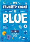 My Favorite Color Activity Book: Blue Cover Image