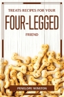 Treats Recipes for Your Four-Legged Friend By Penelope Winston Cover Image