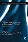Philosophies and Practices of Emancipatory Nursing: Social Justice as Praxis (Routledge Studies in Health and Social Welfare) By Paula N. Kagan (Editor), Marlaine C. Smith (Editor), Peggy L. Chinn (Editor) Cover Image