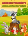 Livre de coloriage des animaux sauvages de la forêt pour les enfants: Animaux mignons: livre de coloriage incroyable pour les enfants avec des renards By Rusty Morton Cover Image