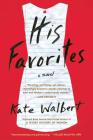 His Favorites: A Novel By Kate Walbert Cover Image