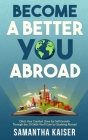 Become A Better You Abroad Cover Image