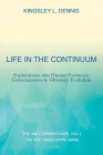 Life in the Continuum: Explorations into Human Existence, Consciousness & Vibratory Evolution Cover Image
