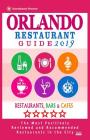 Orlando Restaurant Guide 2019: Best Rated Restaurants in Orlando, Florida - 500 Restaurants, Bars and Cafés Recommended for Visitors, 2019 By Richard F. Briand Cover Image