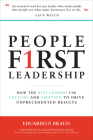 People First Leadership: How the Best Leaders Use Culture and Emotion to Drive Unprecedented Results By Eduardo Braun Cover Image