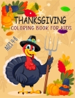 Thanksgiving Coloring Book For Kids Ages 4-8: Thanksgiving Coloring Pages For Kids, Autumn Leaves, Pumpkins, Turkeys Original & Unique Coloring Pages By Deep Corner Cover Image