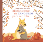 Minicuentos de canguros para ser feliz / Mini-Stories with Kangaroos to Make You  Happy Cover Image