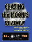 Chasing the Moon's Shadow By Carolyn Macy, Jeremy Macy (Photographer) Cover Image