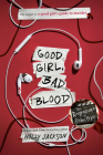 Good Girl, Bad Blood: The Sequel to A Good Girl's Guide to Murder Cover Image