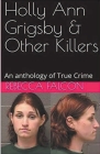Holly Ann Grigsby & Other Killers Cover Image