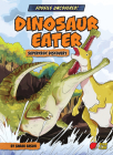 Dinosaur Eater: Supercroc Discovery By Sarah Eason, Diego Vaisberg (Illustrator) Cover Image