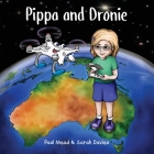 Pippa and Dronie By Paul Mead, Sarah Davies (Illustrator) Cover Image