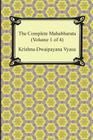 The Complete Mahabharata (Volume 1 of 4, Books 1 to 3) Cover Image